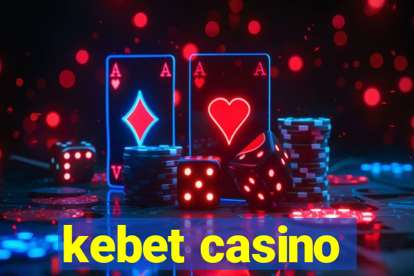 kebet casino